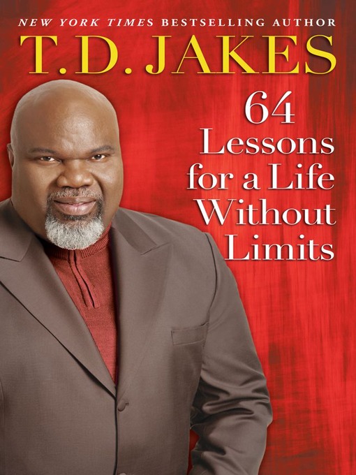 Title details for 64 Lessons for a Life Without Limits by T.D. Jakes - Available